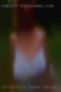 Attractive women sexual people in Hemet.